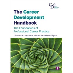 The Career Development Handbook: The Foundations of Professional Career Practice