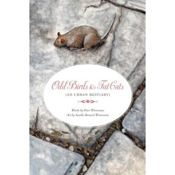 Odd Birds & Fat Cats (An Urban Bestiary): (An Urban Bestiary)
