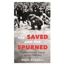 The Saved and the Spurned: Northern Ireland, Vienna and the Holocaust