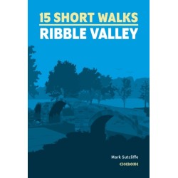 15 Short Walks in the Ribble Valley