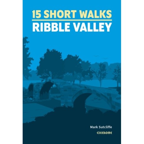 15 Short Walks in the Ribble Valley