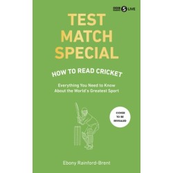 Test Match Special: How to Read Cricket: Everything you need to know about the greatest game in the world