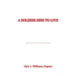A Soldier Dies to Live