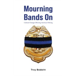 Mourning Bands On: Cultural Changes Effecting American Policing
