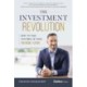 The Investment Revolution: How to Take Control of Your Financial Future