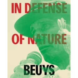 Joseph Beuys: In Defense of Nature