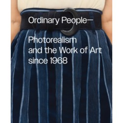 Ordinary People: Photorealism and the Work of Art since 1968