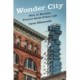Wonder City: How to Reclaim Human-Scale Urban Life