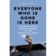 Everyone Who Is Gone Is Here: The United States, Central America, and the Making of a Crisis