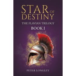 Star of Destiny: The Flavian Trilogy: Book I