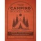 The Camping Bucket List: A Journal for the Greatest Outdoor Adventures