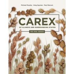 Carex of Illinois and Surrounding States: The Oval Sedges
