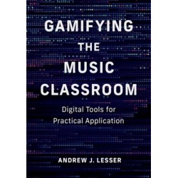Gamifying the Music Classroom: Digital Tools for Practical Application