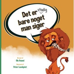 Det er stadig bare noget man siger