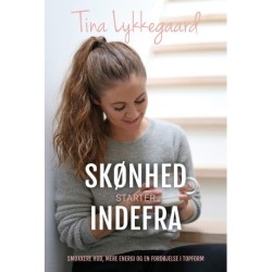 Skønhed starter indefra: - Smukkere hud, mere energi og en fordøjelse i topform