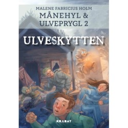 Månehyl og Ulveprygl 2: Ulveskytten