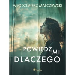 Powiedz mi, dlaczego