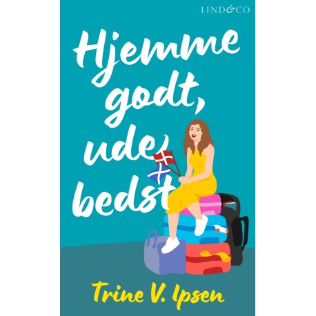 Hjemme godt, ude bedst
