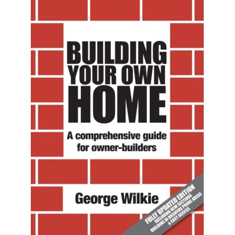 Building Your Own Home: A Comprehensive Guide for Owner-builders