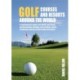 Golf Courses and Resorts around the World: A guide to the most outstanding golf courses and resorts