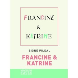 Francine & Katrine (Storskrift)