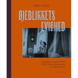 Øjeblikkets evighed: Stemning og montager i Rued Langgaards musik og tidens kunst