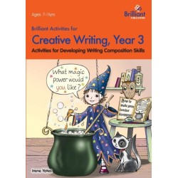 Brilliant Activities for Creative Writing, Year 3: Activities for Developing Writing Composition Skills