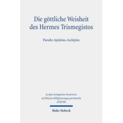 Die gottliche Weisheit des Hermes Trismegistos: Pseudo-Apuleius, Asclepius