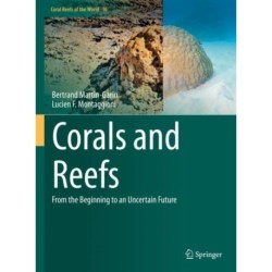 Corals and Reefs: From the Beginning to an Uncertain Future