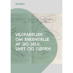Vildfarelser. Om erkendelse af sig selv, livet og døden: En øvelsesbog i en regenerativ tid