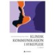 Klinisk kommunikasjon i sykepleie
