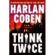 Think Twice