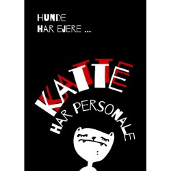Hunde har ejere. Katte har personale - plakat: En kats bekendelser-serien