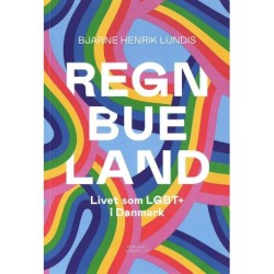 Regnbueland- Livet som LGBT´er i Danmark
