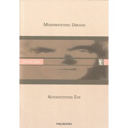 Modernitetens ubehag - autenticitetens etik: Autencitetens etik