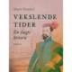 Vekslende tider. En slægts historie