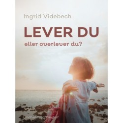 Lever du eller overlever du?