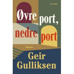 Øvre port, nedre port