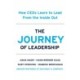 The Journey of Leadership: How CEOs Learn to Lead from the Inside Out