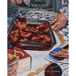 If You Can’t Say It with Words, Say It with Chicken