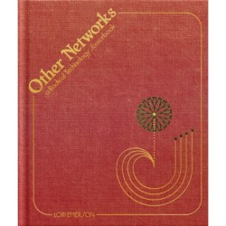 Other Networks: A Radical Technology Sourcebook