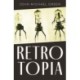 Retrotopia