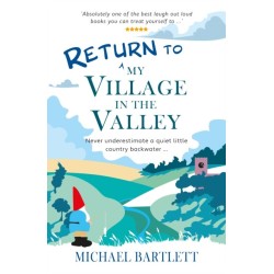 Return to My Village in the Valley: never underestimate a quiet little country backwater