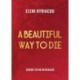 A Beautiful Way to Die