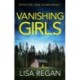 Vanishing Girls: A totally heart-stopping crime thriller
