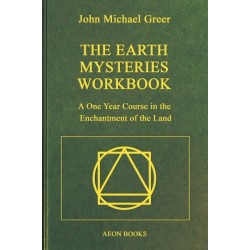 The Earth Mysteries Workbook: A One Year Course in the Enchantment of the Land