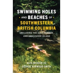 Swimming Holes and Beaches of Southwestern British Columbia: including the Gulf Islands and Vancouver Island