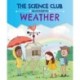 The Science Club Investigates: Weather