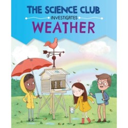 The Science Club Investigates: Weather