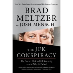 The JFK Conspiracy: The Secret Plot to Kill Kennedy-and Why It Failed